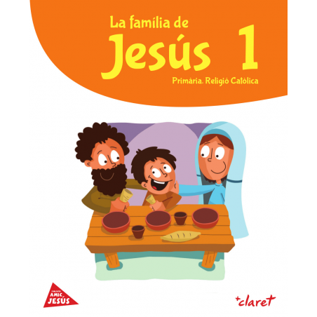 La família de Jesús 1. Religió Catòlica (Projecte Amic Jesús)