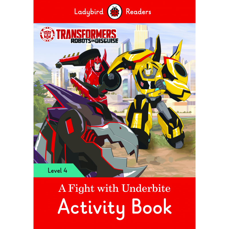 Transformers: A Fight With Underbite. Activity Book (Ladybird)