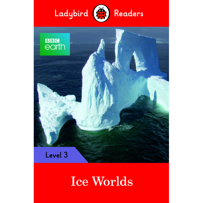 BBC Earth: Ice Worlds (Ladybird)