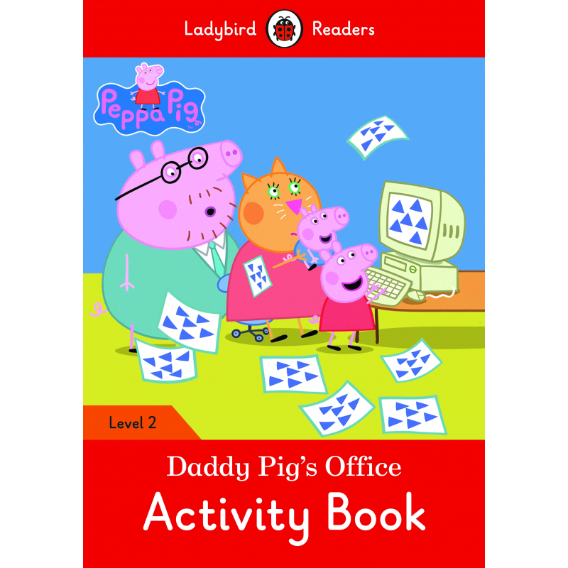 Peppa Pig: Daddy Pig's Office. Activity Book (Ladybird)