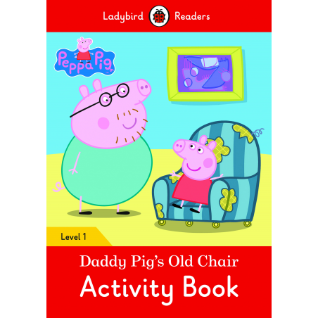 Peppa Pig: Daddy Pig's Old Chair. Activity Book (Ladybird)