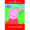 Peppa Pig: Playing Football (Ladybird)