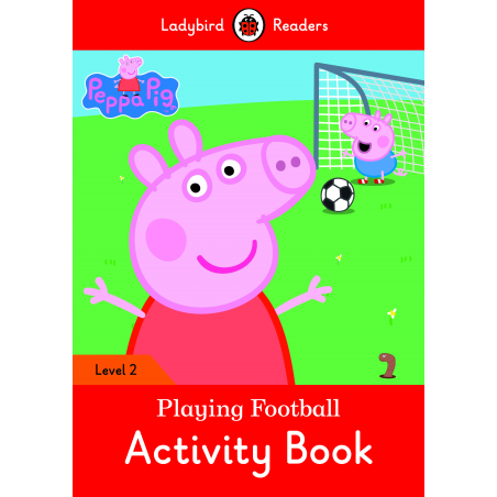Peppa Pig: Playing Football. Activity Book (Ladybird)