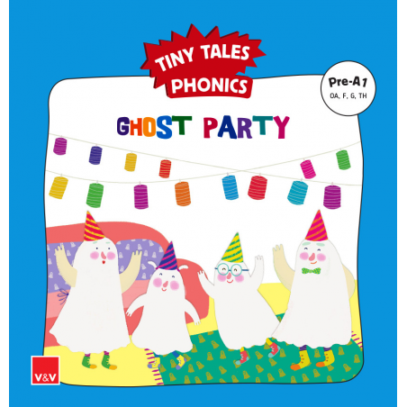 GHOST PARTY. Tiny Tales Phonics Pre-A1 (OA,F,G,TH)