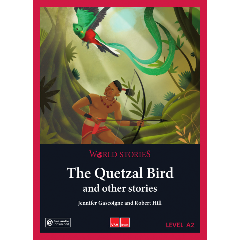 The Quetzal Bird and other stories. World Stories
