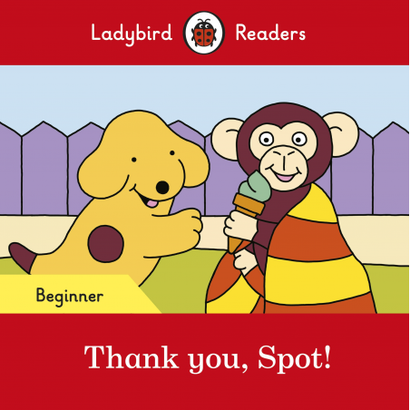 Thank you, Spot! (Ladybird)