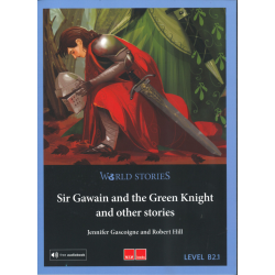 Sir Gawain and the Green Knight and other stories. World Stories