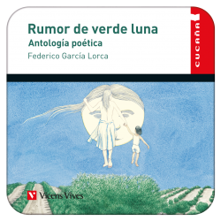 76. Rumor de verde luna. Antología poetica de Federico García Lorca (Digital)