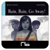 Rain, Rain, Go Away!. (Digital)