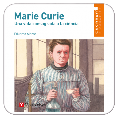 9. Marie Curie. Una vida consagrada a la ciencia (Digital)