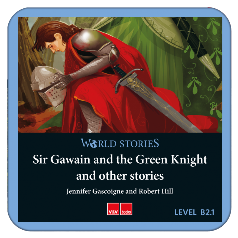 Sir Gawain and the Green Knight and other stories. World Stories. (Digital)