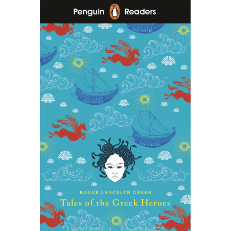 Tales of the Greek Heroes (Penguin Readers) Level 7