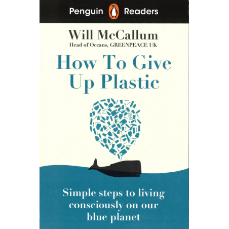 How To Give Up Plastic (Penguin Readers) Level 5