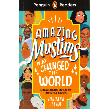 Amazing Muslims Who Changed the World (Penguin Readers) Level 3