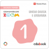 Lingua Galega e Literatura 1 (Comunidade Zoom) (Edubook Digital)