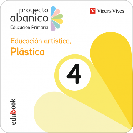 Educación artística. Plástica 4 (Proyecto Abanico) (Edubook Digital)