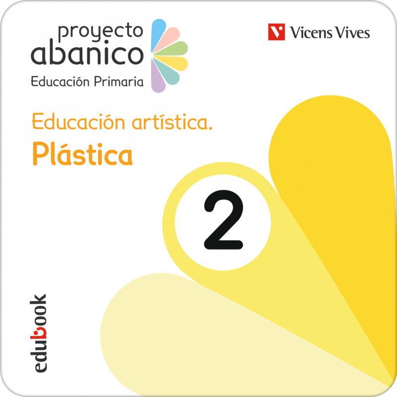 Educación artística. Plástica 2 (Proyecto Abanico) (Edubook Digital)