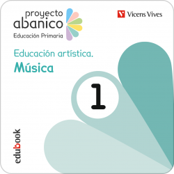 Educación artística. Música 1 (Proyecto Abanico) (Edubook Digital)