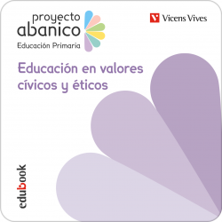 Educación en valores cívicos y éticos (Proyecto Abanico) (Edubook Digital)