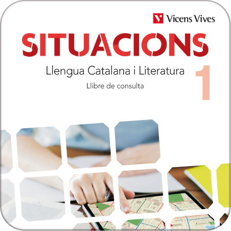 Situacions 1. Llengua Catalana i Literatura. Llibre de consulta...