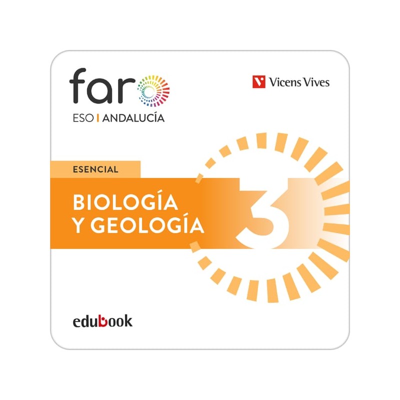 Biología y Geología 3. Andalucía. Esencial Faro (Edubook Digital)
