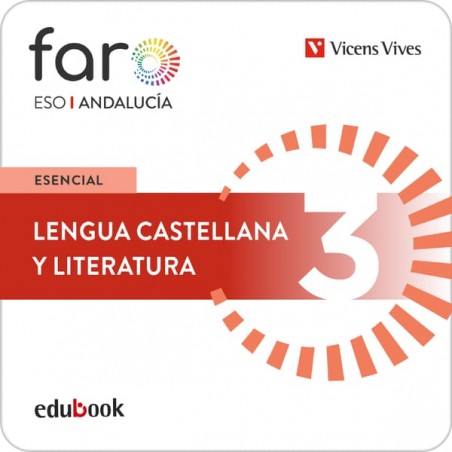 Lengua Castellana y Literatura 3. Andalucía. Esencial Faro (Edubook Digital)