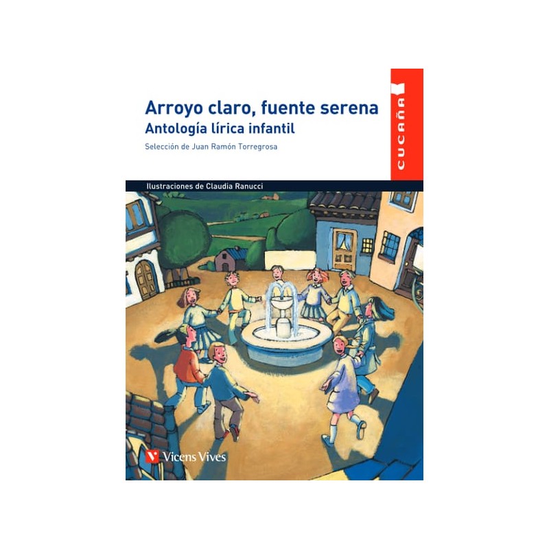 7. Arroyo claro, fuente serena. Antología infantil