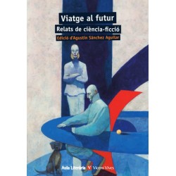 11. Viatge al futur. Relats de ciència-ficció (Català)