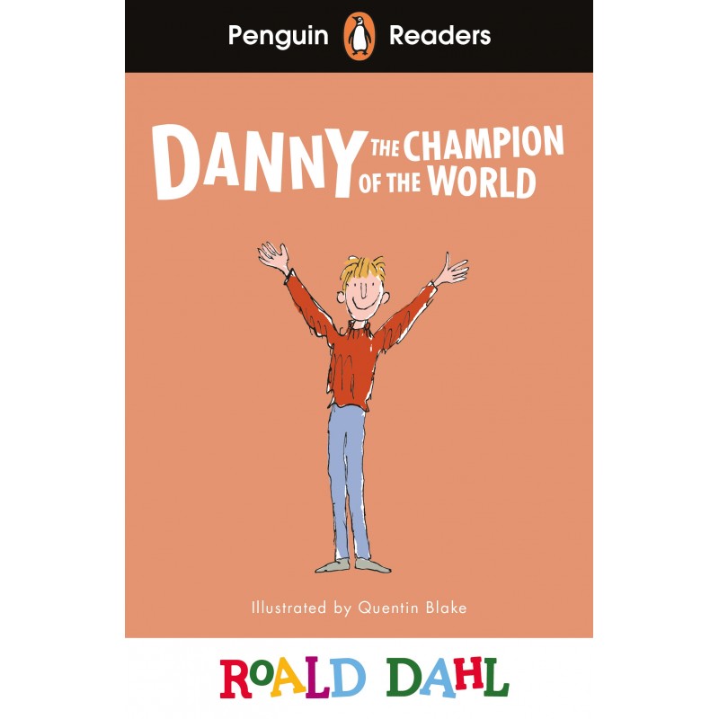 Danny the Champion of the World (Penguin Readers) Level 4