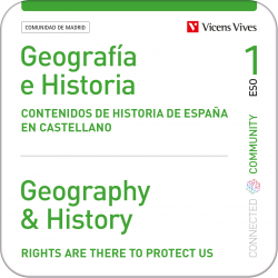 Geografía e Historia 1. Contenidos de Historia de España. Rights are there to protect us. Madrid. Connected Community. (Digital)