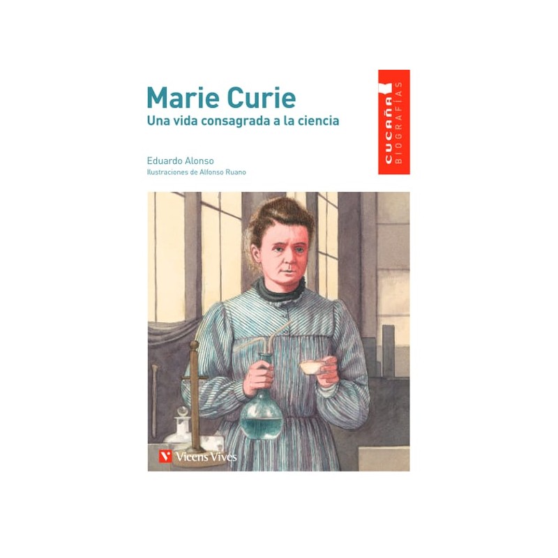 9. Marie Curie. Una vida consagrada a la ciencia