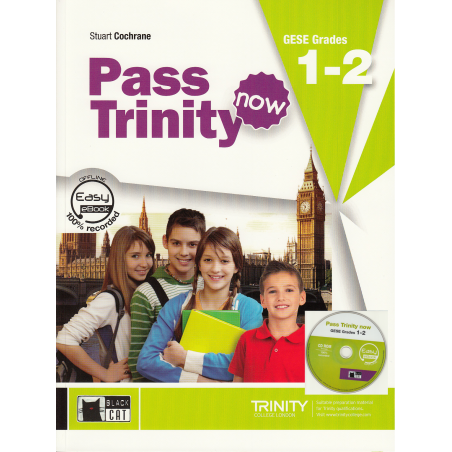 Pass Trinity now. Student's book. GESE Grades 1-2 and CD ROM
