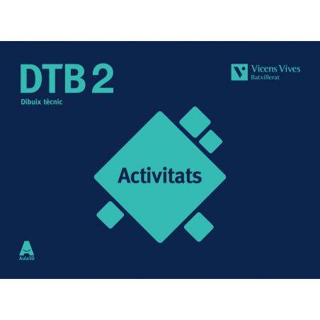 DTB 2. Activitats. Dibuix Tècnic. (Aula 3D)