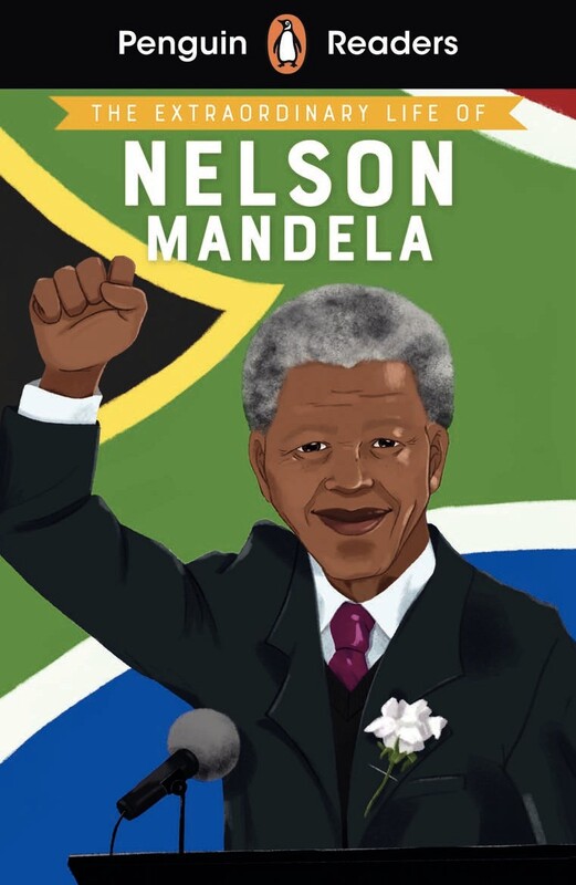 The Extraordinary Life of Nelson Mandela