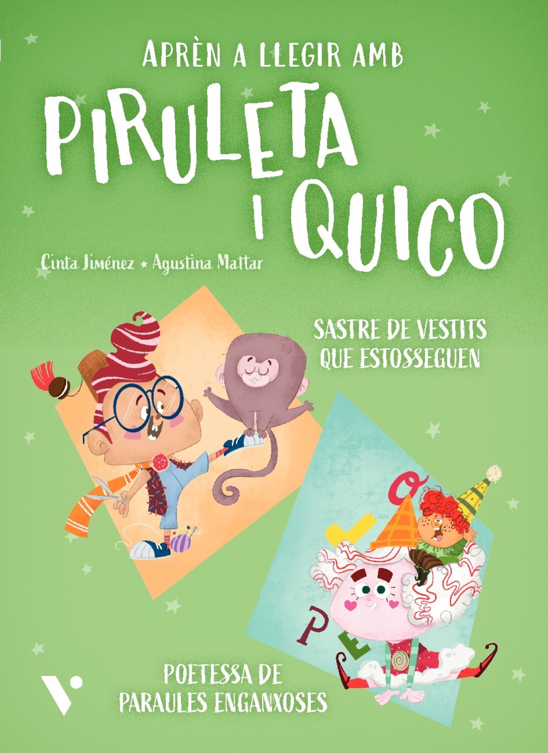 Piruleta i Quico 1. Sastre de vestits que estosseguen. Poetessa de paraules engaxoses